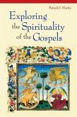 Exploring the Spirituality of the Gospels (eBook, ePUB)