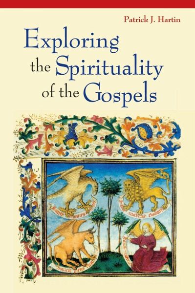 Exploring the Spirituality of the Gospels (eBook, ePUB) Exploring the Spirituality of the Gospels (eBook, ePUB)