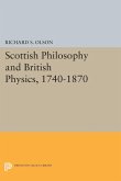 Scottish Philosophy and British Physics, 1740-1870 (eBook, PDF) Scottish Philosophy and British Physics, 1740-1870 (eBook, PDF)