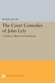 The Court Comedies of John Lyly (eBook, PDF)