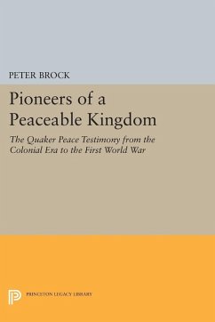 Pioneers of a Peaceable Kingdom (eBook, PDF) - Brock, Peter