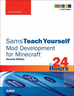 Sams Teach Yourself Mod Development for Minecraft in 24 Hours (eBook, PDF) - Koene Jimmy