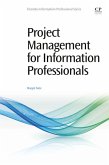 Project Management for Information Professionals (eBook, ePUB)