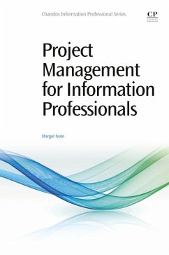 Project Management for Information Professionals (eBook, ePUB) - Note, Margot