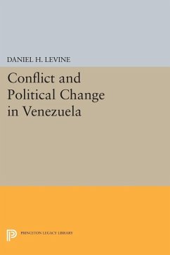 Conflict and Political Change in Venezuela (eBook, PDF) - Levine, Daniel H.