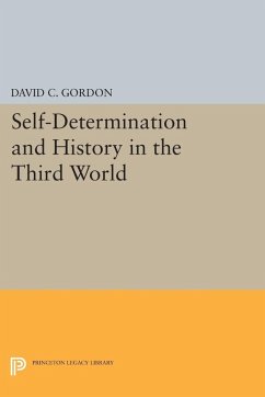 Self-Determination and History in the Third World (eBook, PDF) - Gordon, David C.