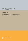 The Peruvian Experiment Reconsidered (eBook, PDF) The Peruvian Experiment Reconsidered (eBook, PDF)