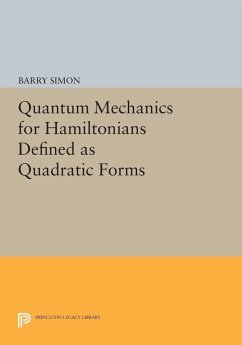 Quantum Mechanics for Hamiltonians Defined as Quadratic Forms (eBook, PDF) - Simon, Barry