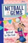 Netball Gems 4: Defend to the End (eBook, ePUB)