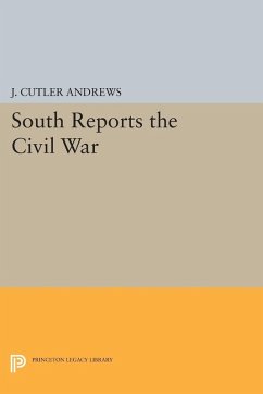 South Reports the Civil War (eBook, PDF) - Andrews, J. Cutler
