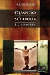 Quando só Deus é a Resposta (eBook,... - Bild 1