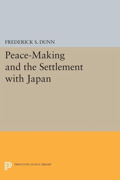 Peace-Making and the Settlement with Japan (eBook, PDF) Peace-Making and the Settlement with Japan (eBook, PDF)