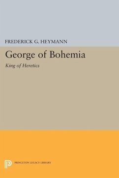 George of Bohemia (eBook, PDF) - Heymann, Frederick Gotthold