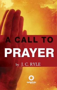 A Call to Prayer (eBook, ePUB) - Ryle, J.C.