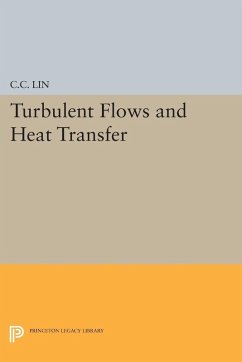 Turbulent Flows and Heat Transfer (eBook, PDF) - Lin, Chia-Ch'Iao