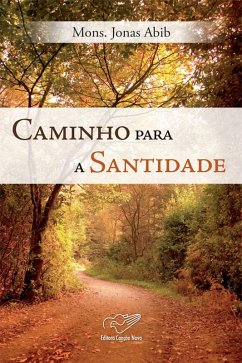 Caminho para Santidade (eBook, ePUB) - Abib, Monsenhor Jonas