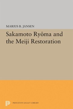 Sakamato Ryoma and the Meiji Restoration (eBook, PDF) - Jansen, Marius B.