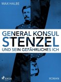 Generalkonsul Stenzel und sein gefährliches Ich (eBook, ePUB)