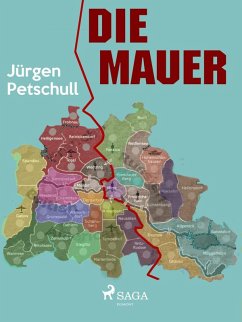 Die Mauer (eBook, ePUB) - Petschull, Jürgen