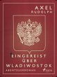 Eingereist über Wladiwostok (eBook,... - Bild 1