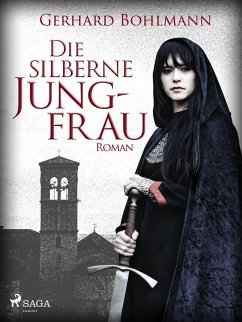Die silberne Jungfrau (eBook, ePUB) - Bohlmann, Gerhard