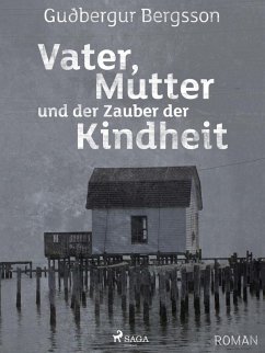 Cover Vater, Mutter und der Zauber der Kindheit (eBook, ePUB)
