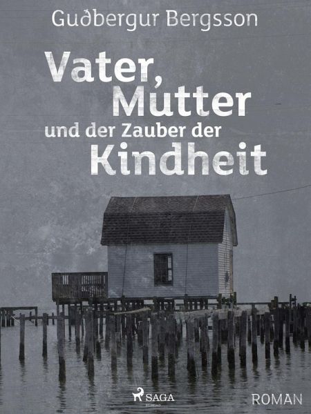 Vater, Mutter und der Zauber der Kindheit (eBook, ePUB)