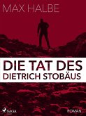Die Tat des Dietrich Stobäus (eBook, ePUB)