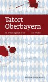 Tatort Oberbayern (eBook) (eBook, ePUB)