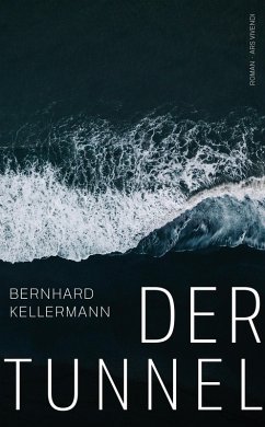 Der Tunnel (eBook) (eBook, ePUB) - Kellermann, Bernhard