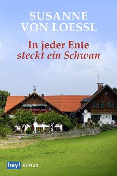 In jeder Ente steckt ein Schwan (eBook, ePUB) - von Loessl, Susanne