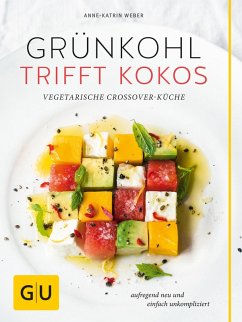 Grünkohl trifft Kokos (eBook, ePUB) - Weber, Anne-Katrin
