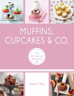 Muffins, Cupcakes & Co. (eBook, ePUB) - König & Berg, Verlag