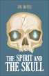 The Spirit and the Skull (eBook, ePUB) - Bild 1
