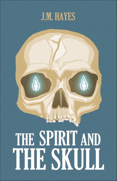 The Spirit and the Skull (eBook, ePUB)