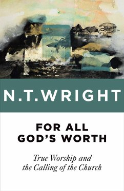 For All God's Worth (eBook, ePUB) - Wright, N. T.