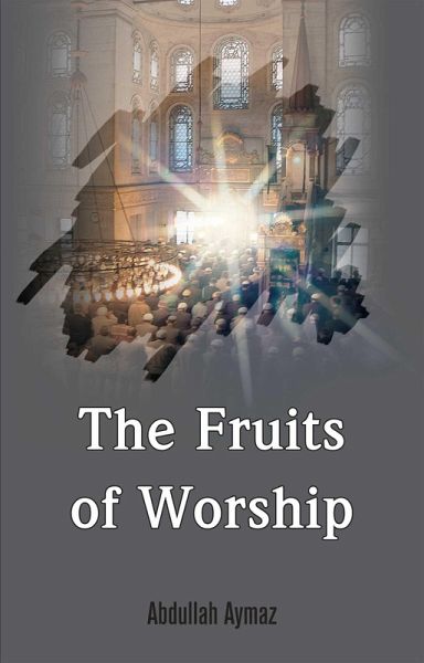 The Fruits of Worship (eBook, ePUB) The Fruits of Worship (eBook, ePUB)