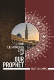 Luminous Life of Our Prophet (eBook, ePUB)