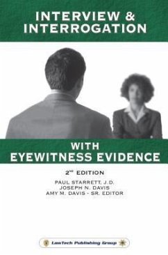 Interview & Interrogation with Eyewitness Evidence-2nd Edition (eBook, ePUB) - Starrett, Paul