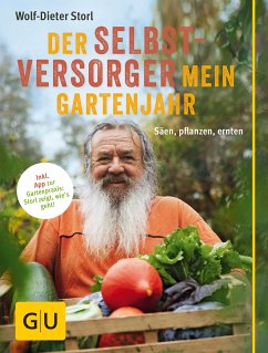 Der Selbstversorger: Mein Gartenjahr (eBook, ePUB) - Storl, Wolf-Dieter