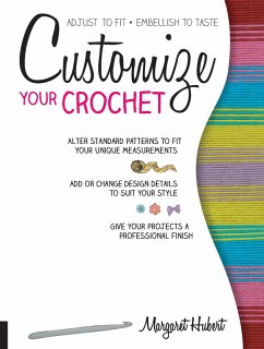 Customize Your Crochet (eBook, ePUB) - Hubert, Margaret