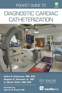 Pocket Guide to Diagnostic Cardiac Catheterization (eBook, ePUB) - Kacharava, Andro G.; Clements, Stephen D.; Zafari, A. Maziar
