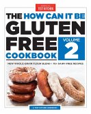 The How Can It Be Gluten Free Cookbook Volume 2 (eBook, ePUB)