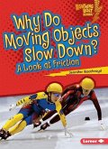 Why Do Moving Objects Slow Down? (eBook, PDF) Why Do Moving Objects Slow Down? (eBook, PDF)