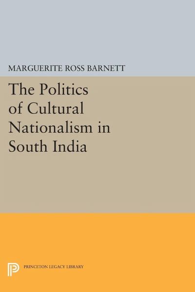 The Politics of Cultural Nationalism in South India (eBook, PDF) The Politics of Cultural Nationalism in South India (eBook, PDF)