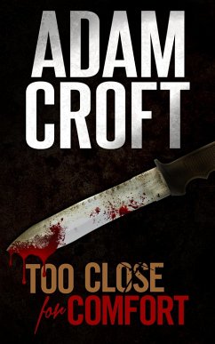Too Close for Comfort (Knight & Culverhouse, #1) (eBook, ePUB) - Croft, Adam