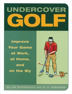 Undercover Golf (eBook, ePUB) - Borgenicht, Joe