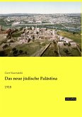 Das neue jüdische Palästina Das neue jüdische Palästina