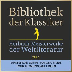 Bibliothek der Klassiker: Hörbuch-Meisterwerke der Weltliteratur, Teil 1 (MP3-Download) - Anonymus