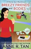 Breezy Friends and Bodies (A Raina Sun Mystery, #3) (eBook, ePUB)